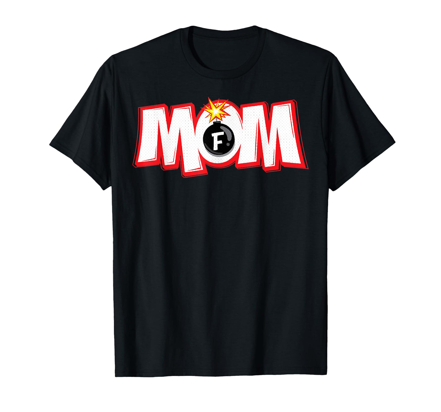 F-Bomb Mom, Mothers Day Tee, Mom, Mama T-Shirt