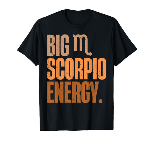Big Scorpio Energy African American Women Men Melanin T-Shirt