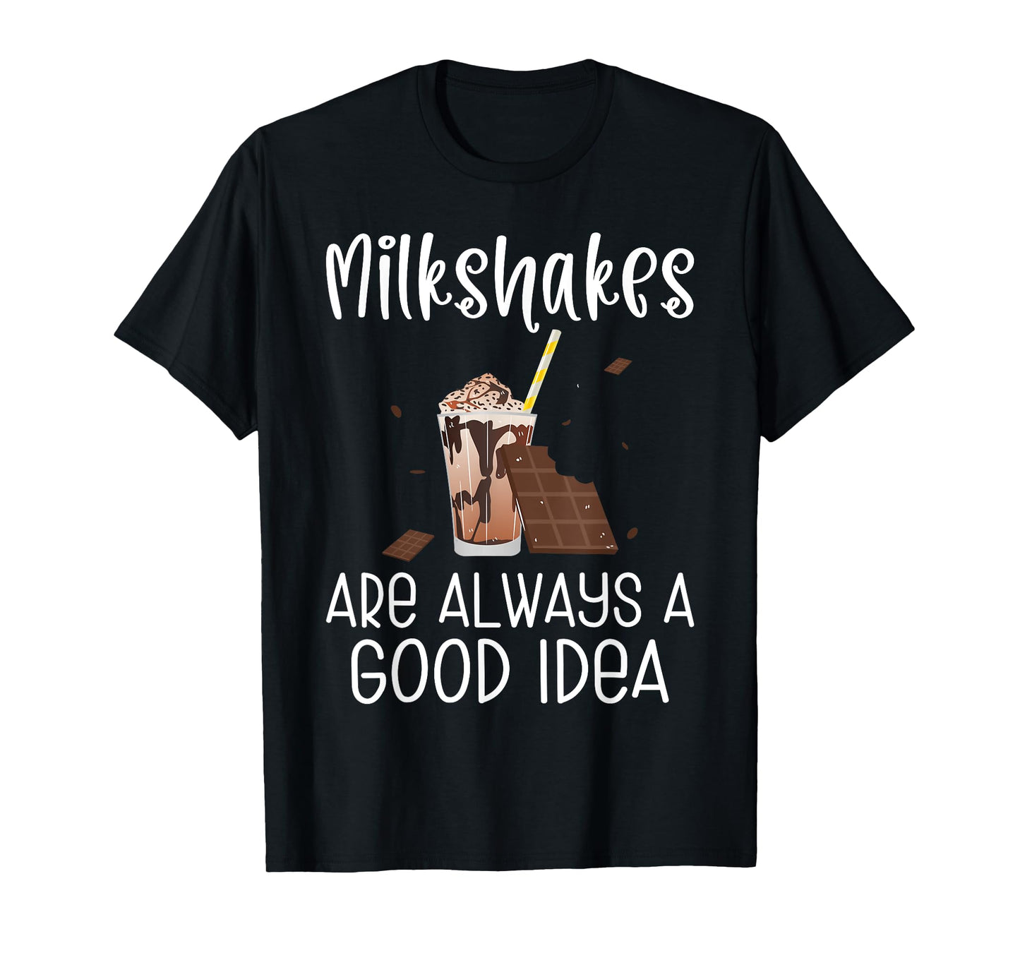 Milkshakes are always a good Idea Milkshake T-Shirt