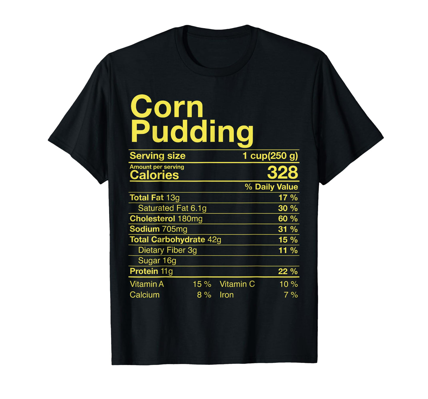 Corn Pudding Nutrition Facts Thanksgiving Gifts Turkey Day T-Shirt