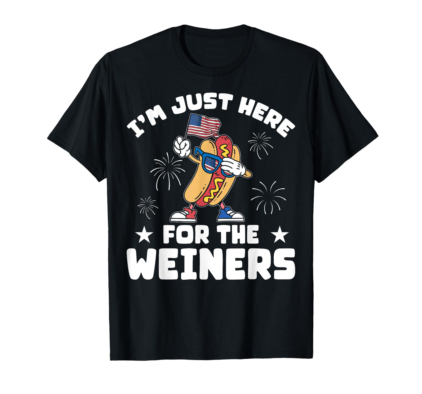 USA I'm Just Here For The Weiners Funny 4th Of July T-Shirt