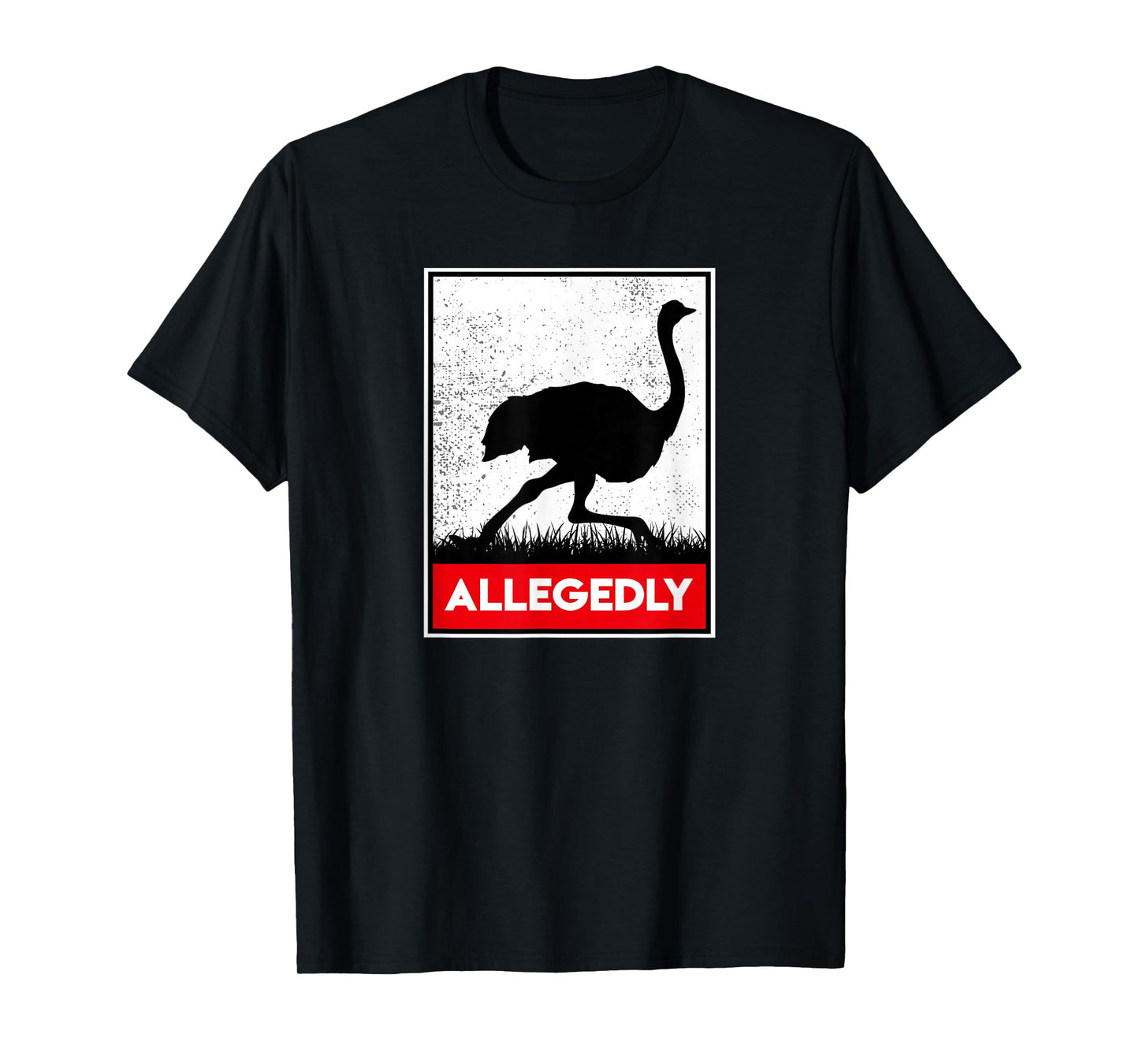 Allegedly Ostrich Co. Allegedly Ostrich Funny Flightless Bird Unisex-Adults Black T-Shirt
