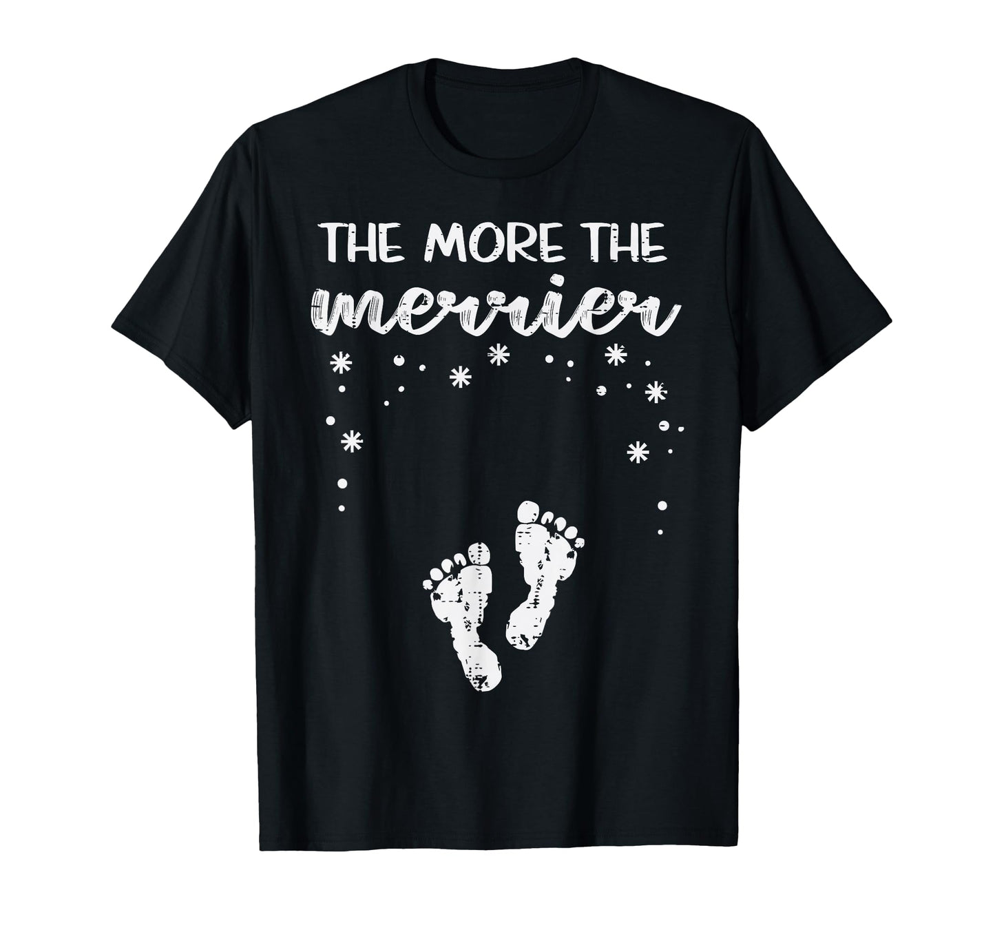 Christmas Pregnancy The More Merrier Xmas Announcement Women T-Shirt