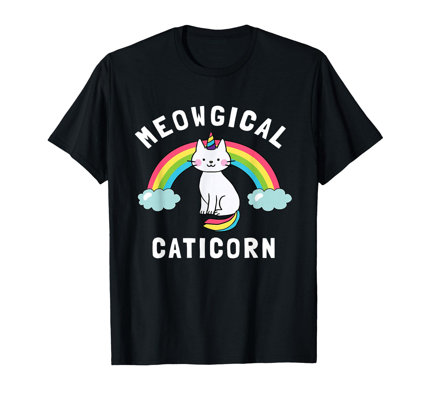 Meowgical Caticorn - Funny Unicorn & Cat Gift Kittycorn T-Shirt