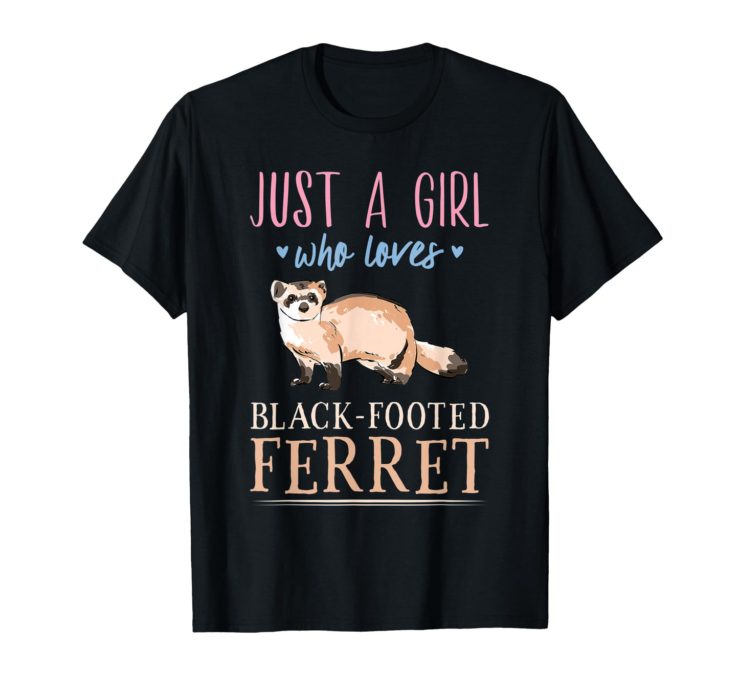 Just A Girl Who Loves Black-Footed Ferret Cute for Girls T-Shirt