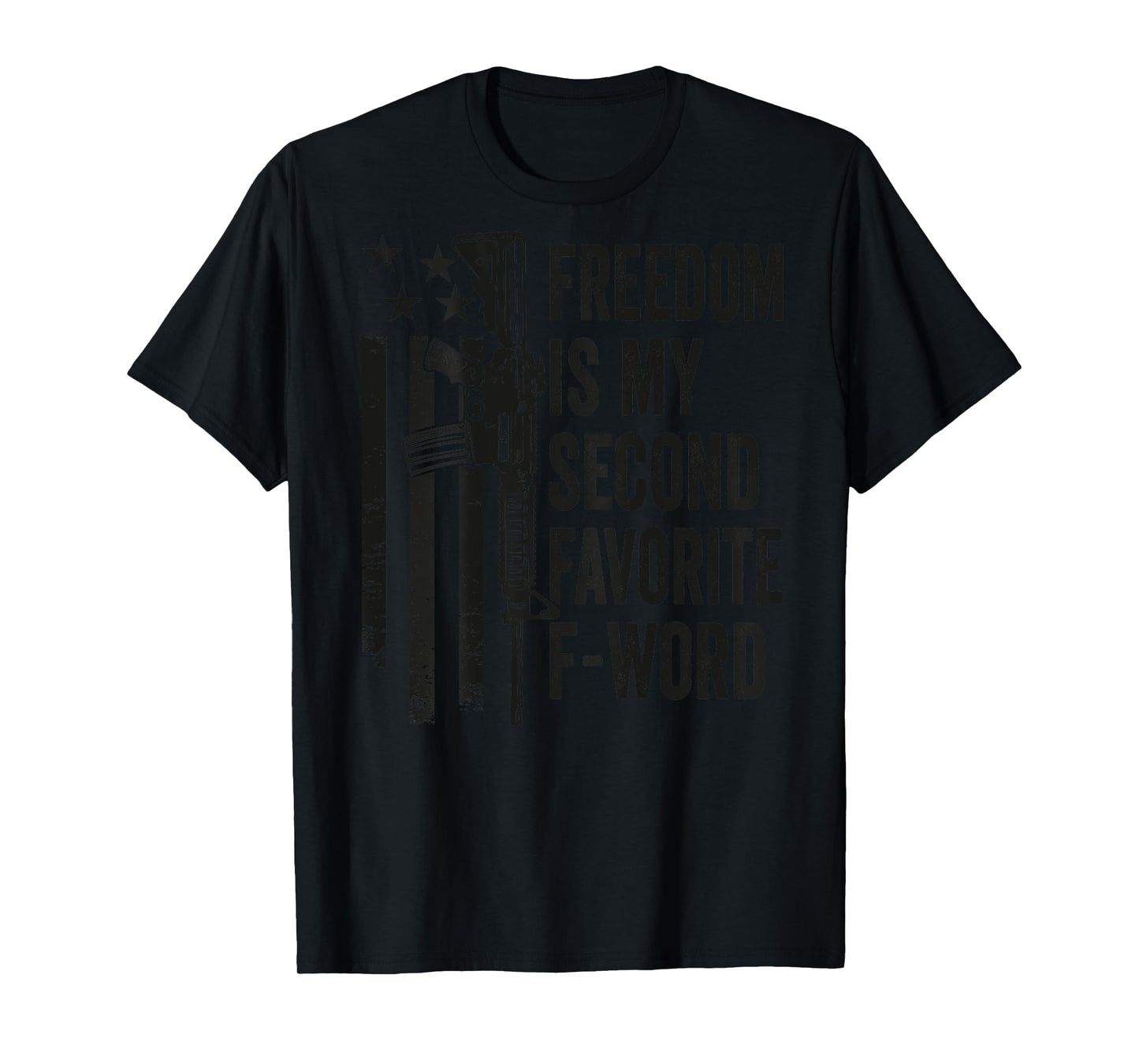 Freedom Is My Second Favorite F Word - Camo Gun - ON BACK T-Shirt
