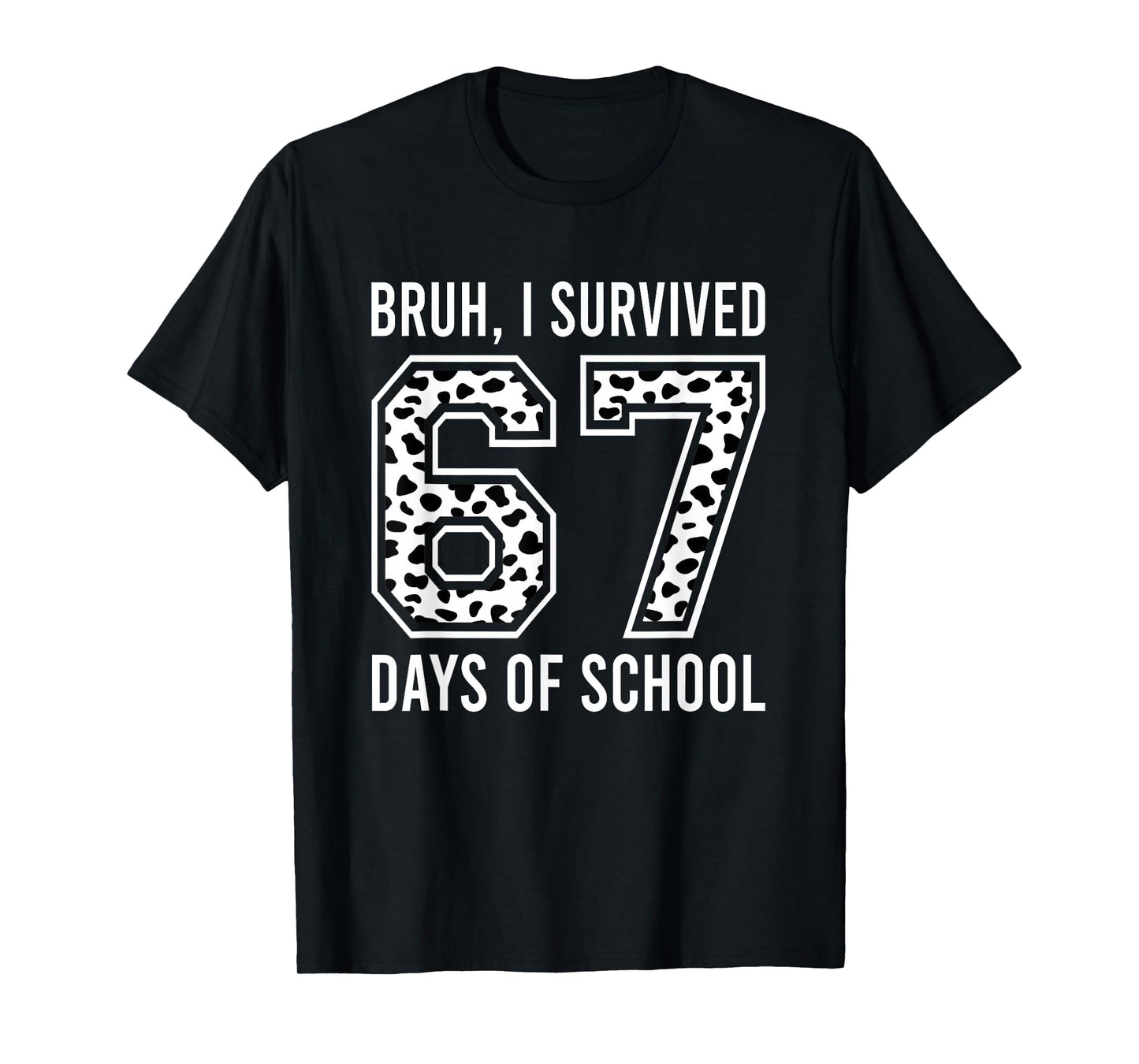 Bruh I Survived 67 Days of School Six Seven Kids Teacher T-Shirt