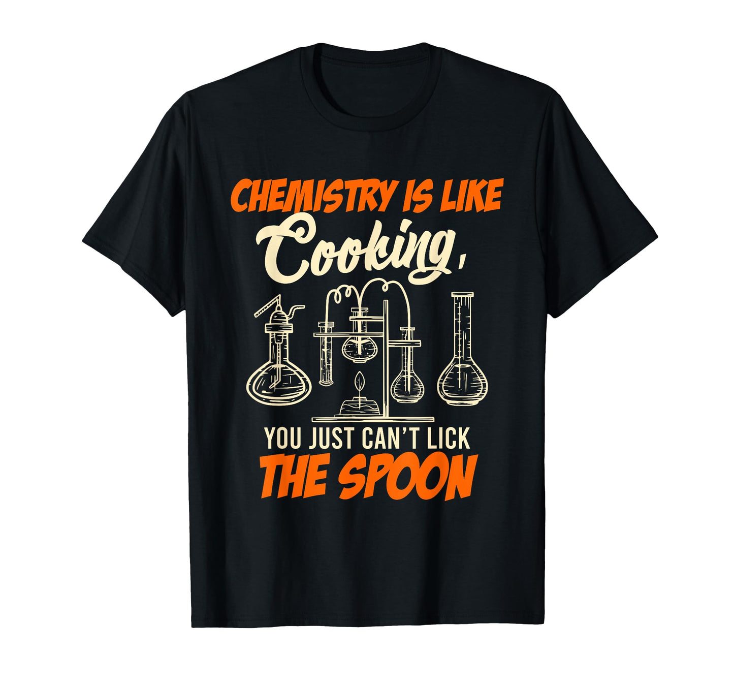 Chemistry students Chemistry is like cooking Chemist T-Shirt