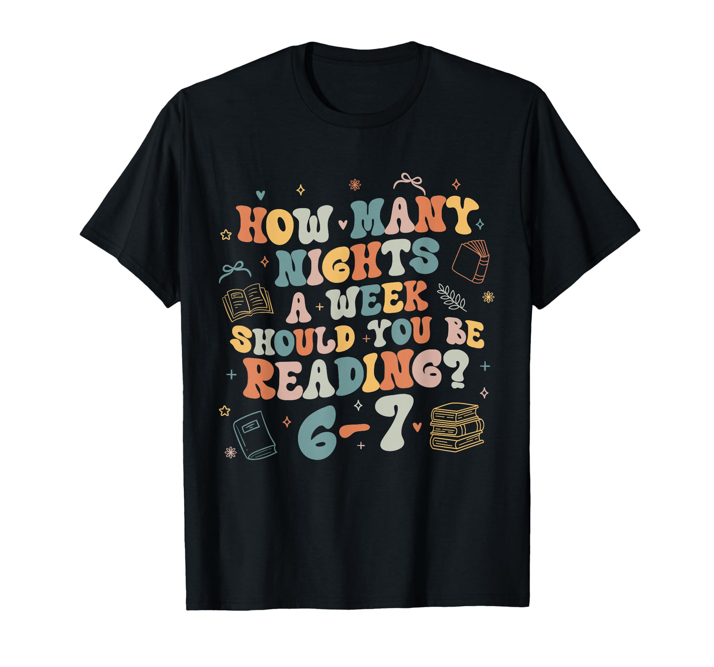 How Many Nights Reading 67 Funny Meme Six Seven Teacher 6 7 T-Shirt