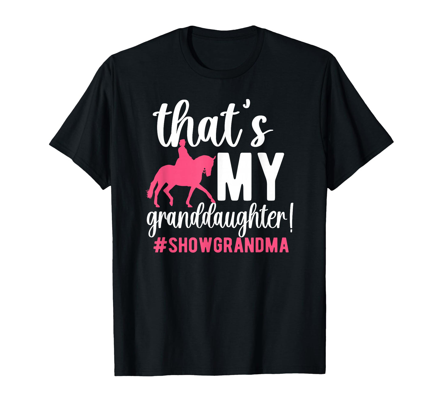 My Granddaughter Horse Show Grandma Equestrian Grandmother T-Shirt