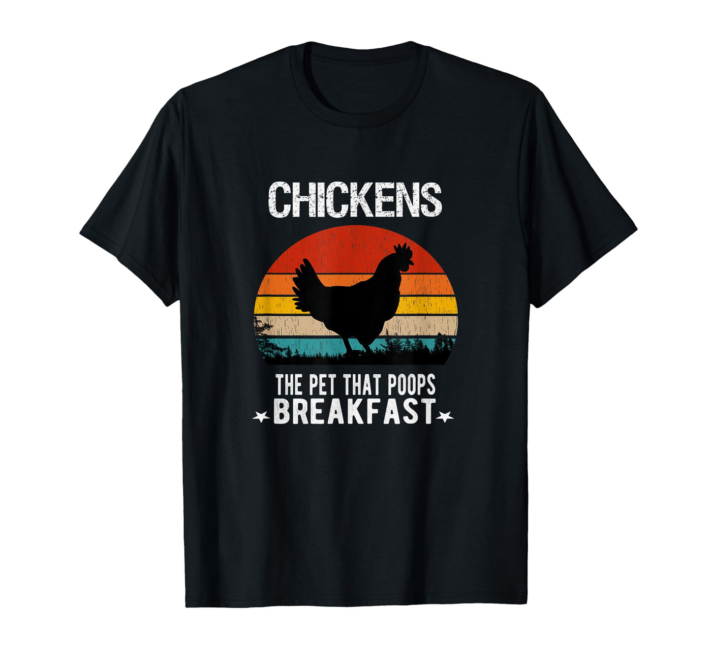 Chickens the pet that poops Breakfast Men Women Kids Farmers T-Shirt