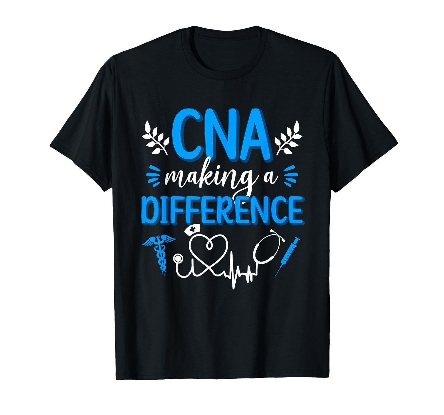 CNA Nurse Appreciation Certified Nurse Assistant T-Shirt