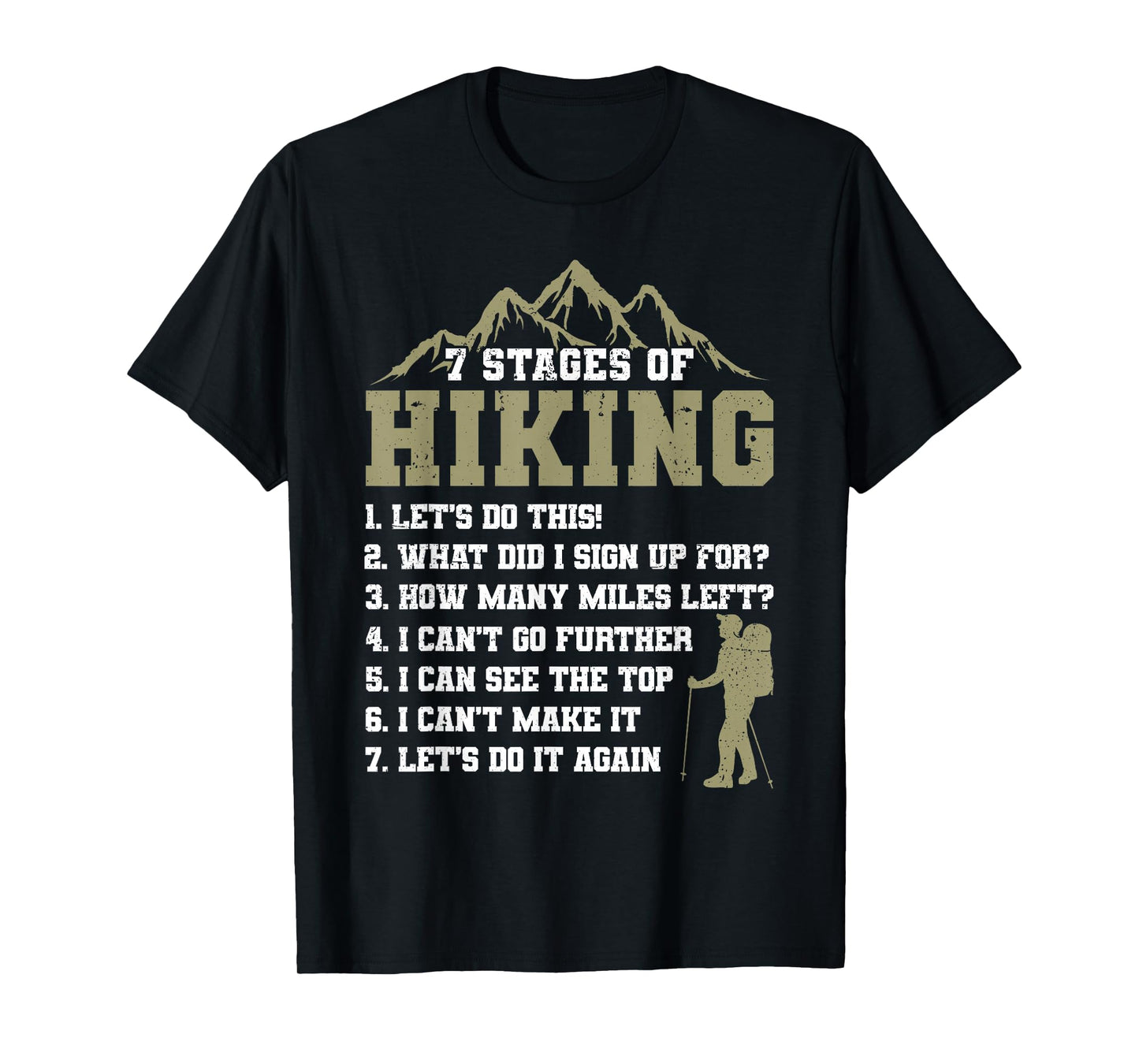 7 Stages of Hiking Funny Outdoor Hiker Men Women T-Shirt