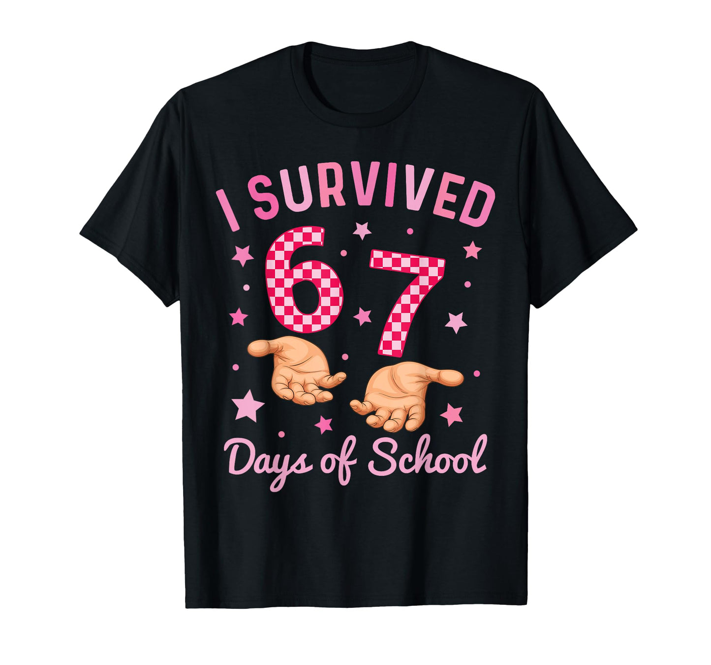 I Survived 67 Days of School Funny 6 7 Meme Six Seven Girls T-Shirt