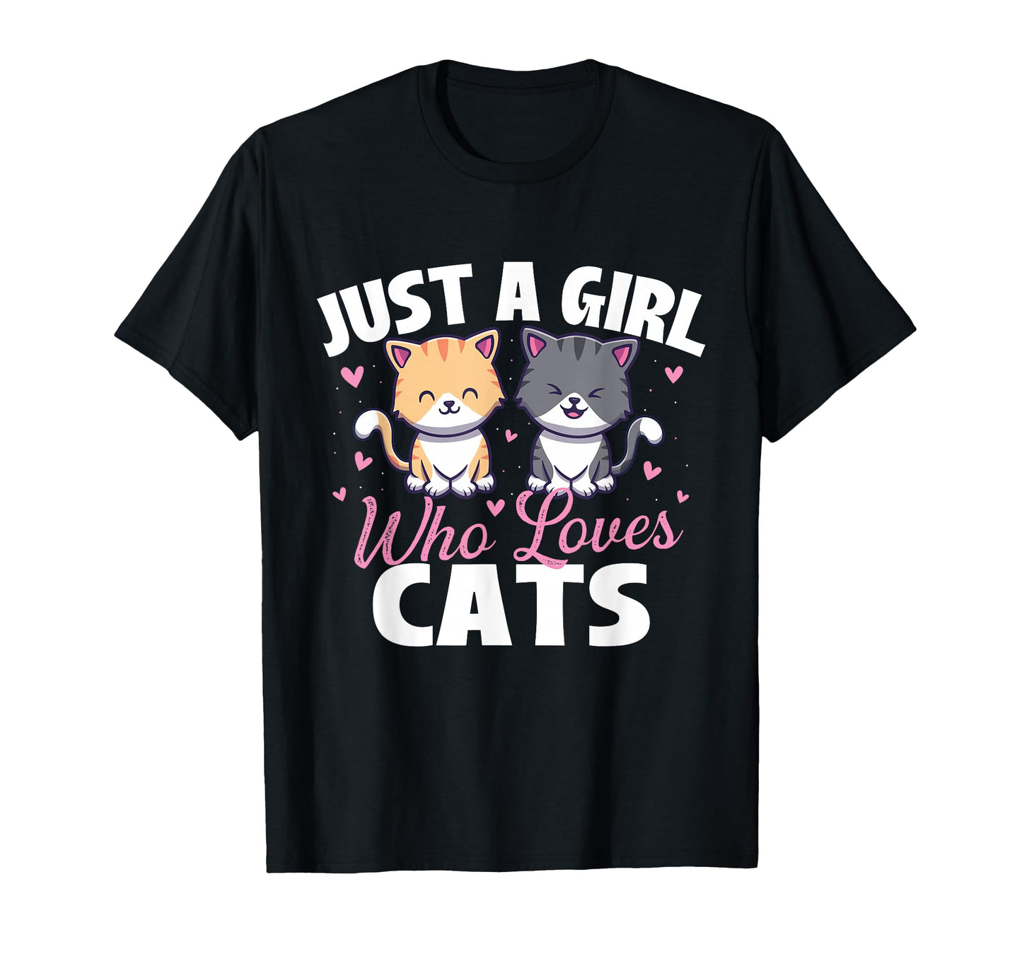Just A Girl Who Loves Cats - Cat Owner Animal Lover Kitty T-Shirt