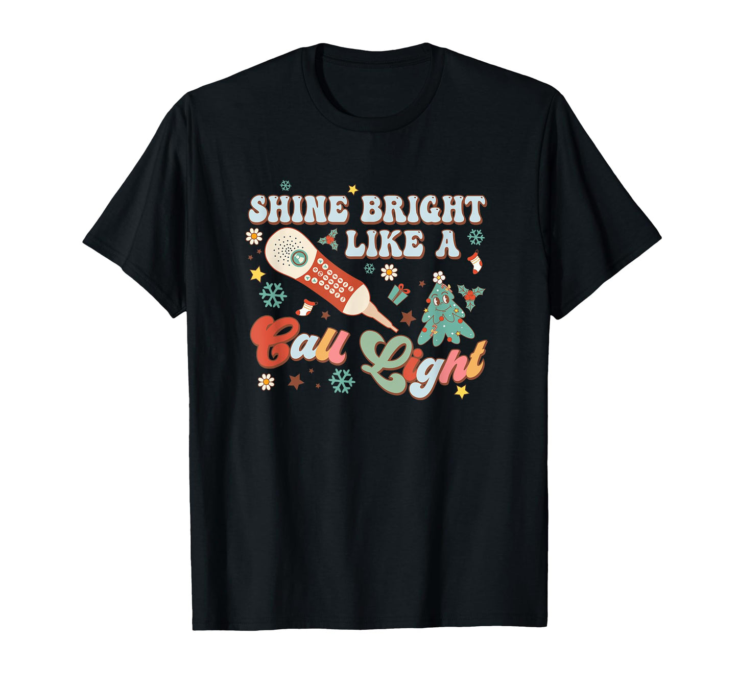 Christmas Xmas Nurse Nursing Shines Bright Like A Call Light T-Shirt