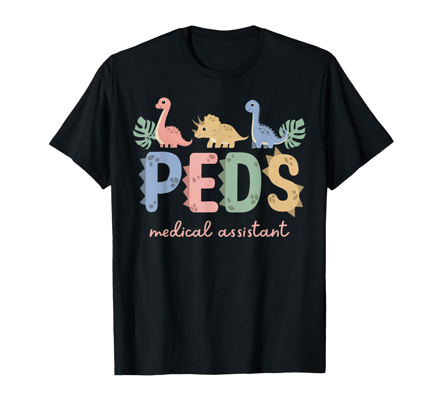 Cute Dinosaur PEDS MA Pediatric Medical Assistant Nurse Grad T-Shirt