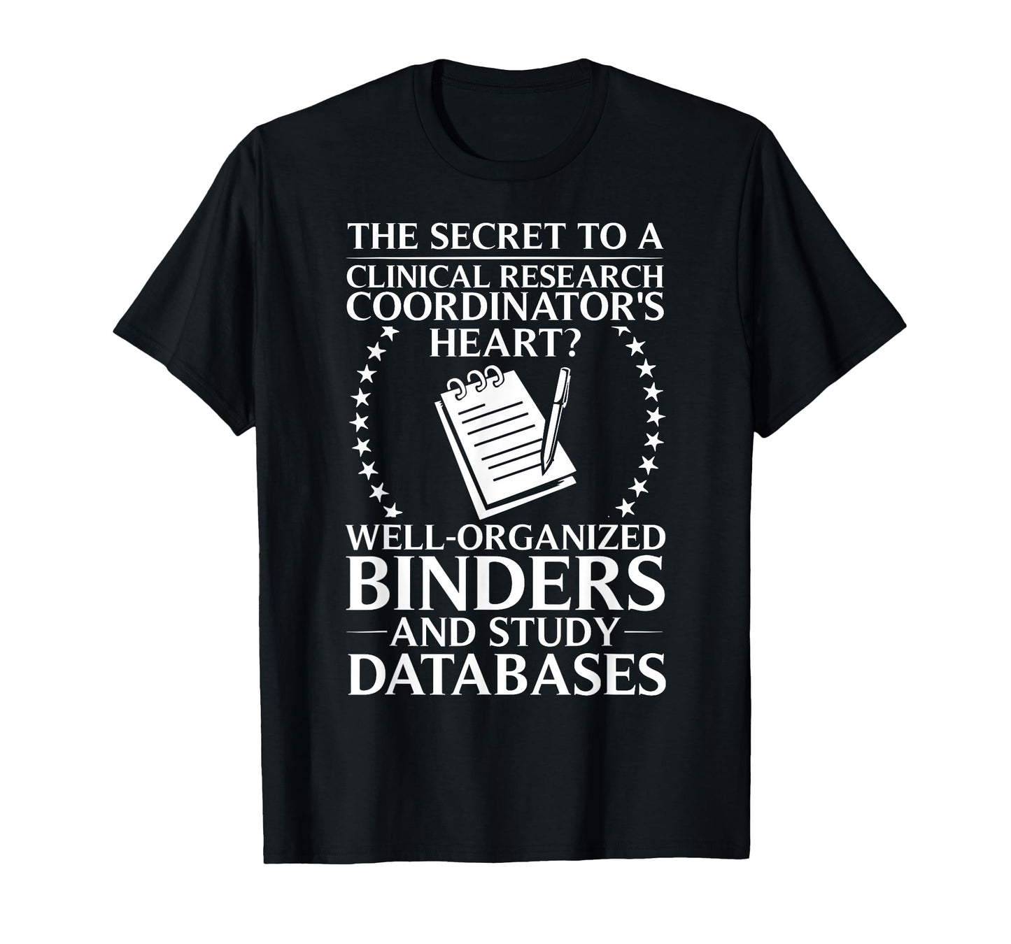Clinical Research Assistant Clinical Research Coordinator T-Shirt