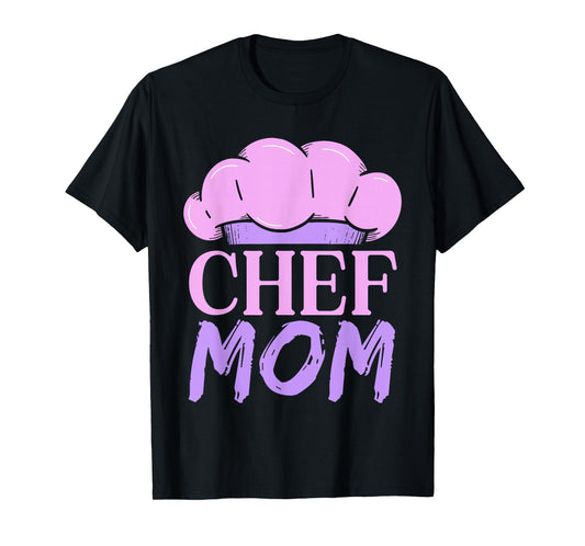 Chef Mom Chefs Hobby Cooking Cook Chef Mother Mommy Mama T-Shirt