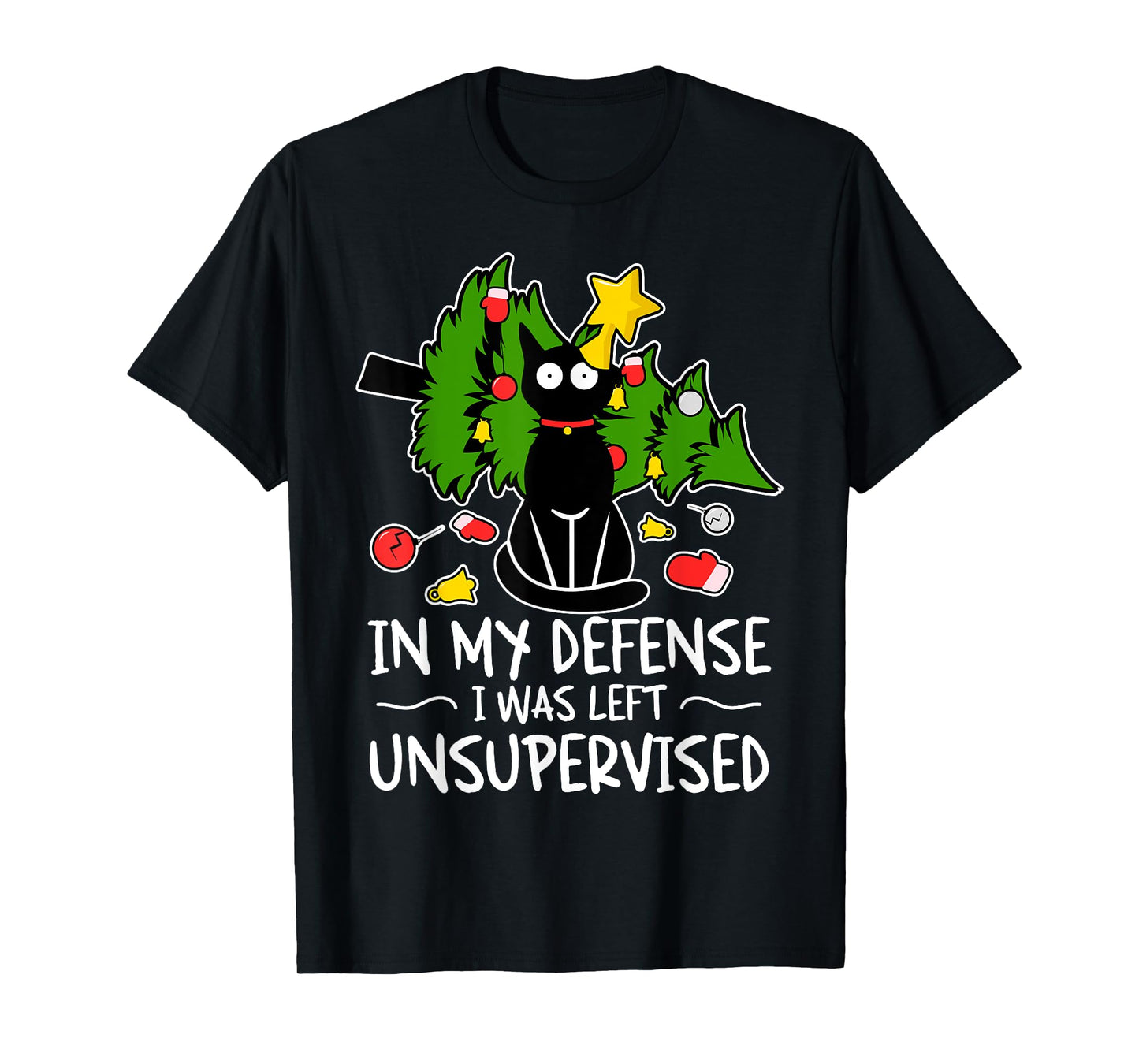 In My Defense, I Was Left Unsupervised Funny Cat Christmas T-Shirt