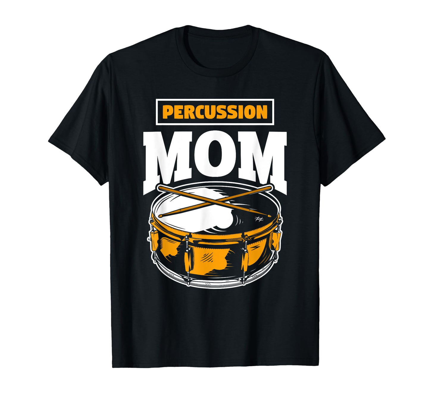 Percussion Mom - Marching Band Drum Funny Mother Gift T-Shirt