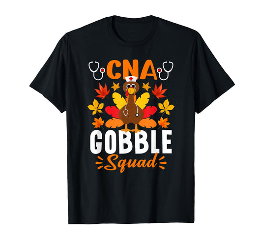 CNA Gobble Squad Shirt Funny Nurse Turkey Thanksgiving T-Shirt