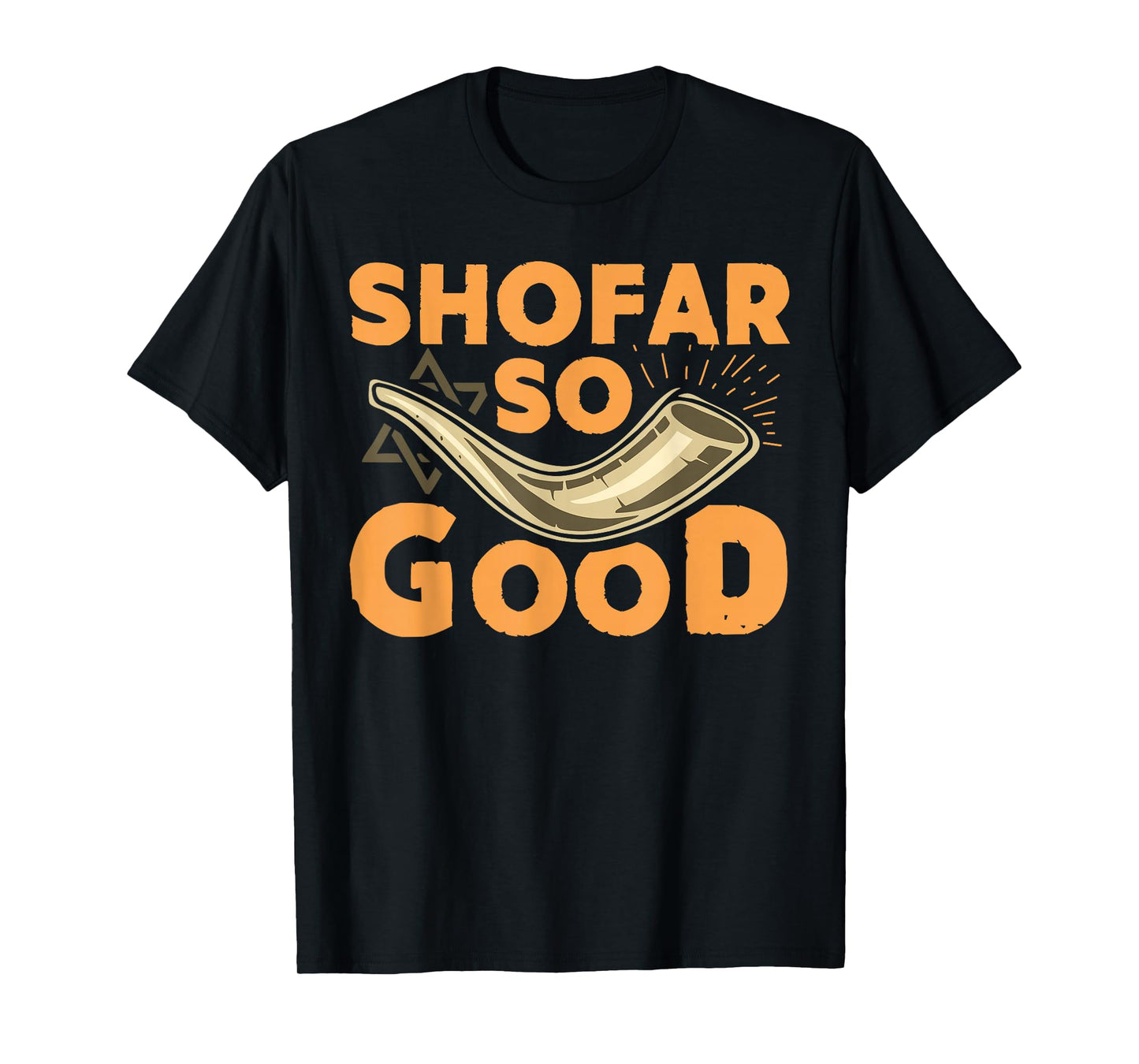 Shofar So Good Funny Rosh Hashanah Jewish T-Shirt