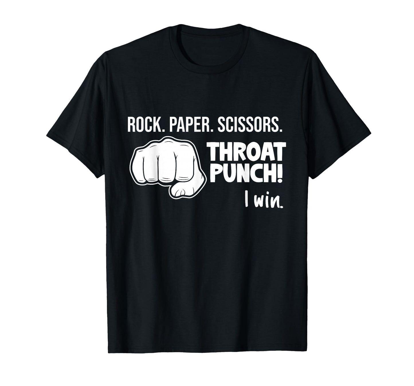 Rock Paper Scissors Throat Punch I Win Joke Novelty Gifts T-Shirt
