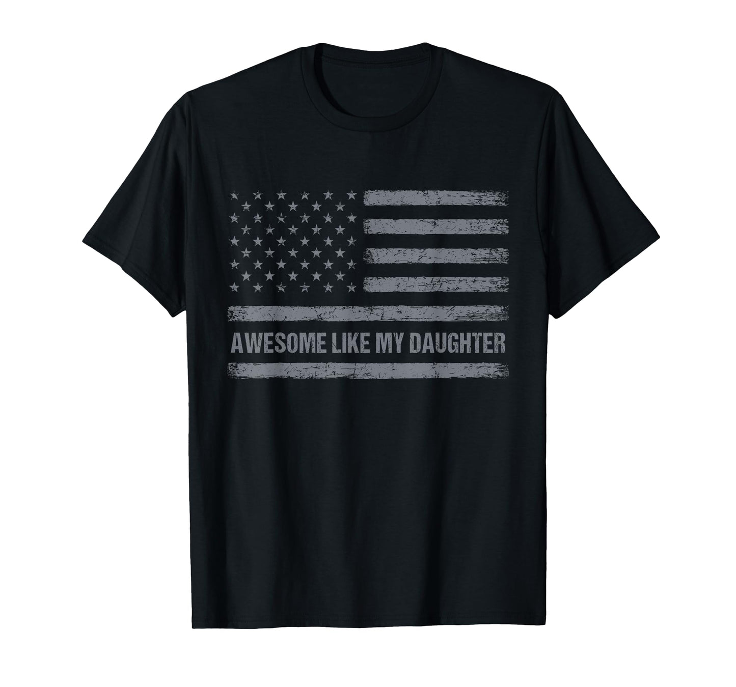 Awesome Like My Daughter USA Flag 4th of July Parents' Day T-Shirt