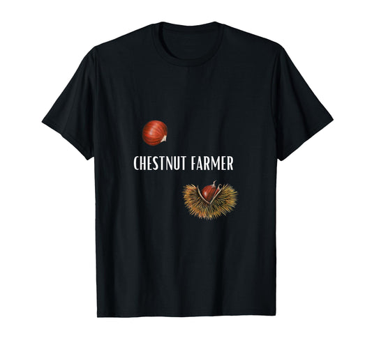Chestnut Farmer Castanea Mollissima Nut Grower T-Shirt