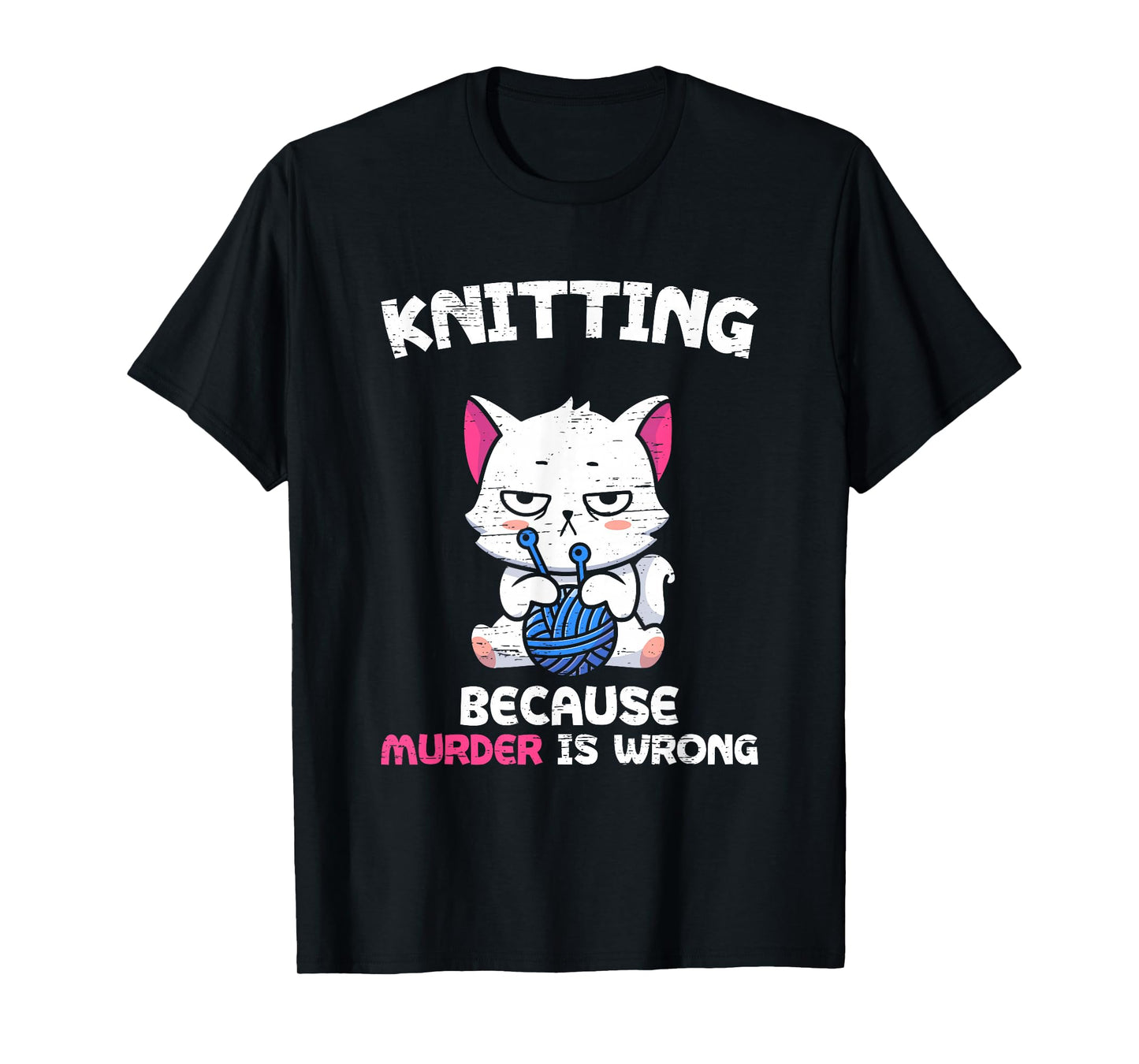 Knitting Because Murder Is Wrong Hobbies Knit Feline Cat Top T-Shirt