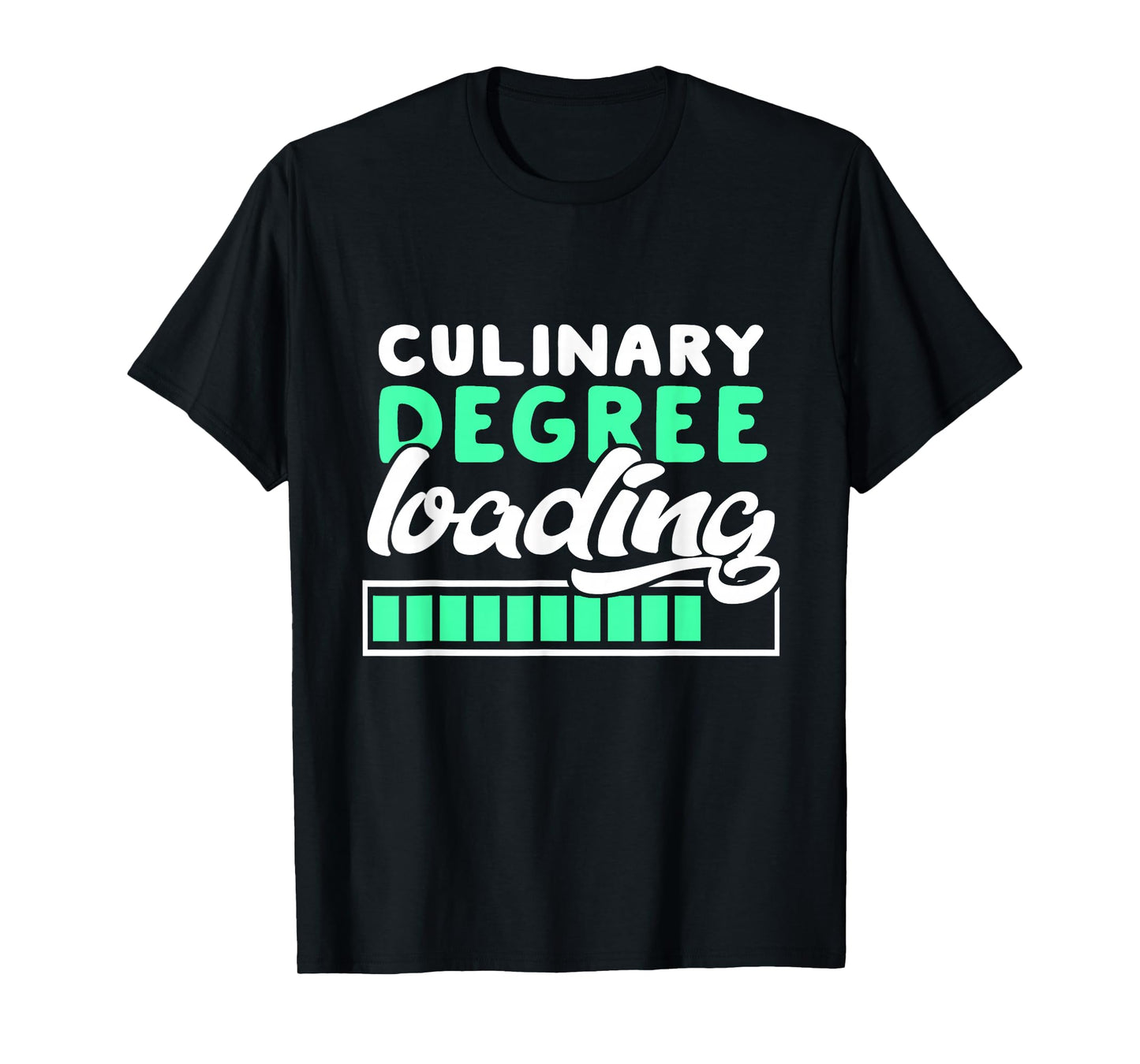 Culinary Degree Loading Culinary Student Gift T-Shirt T-Shirt