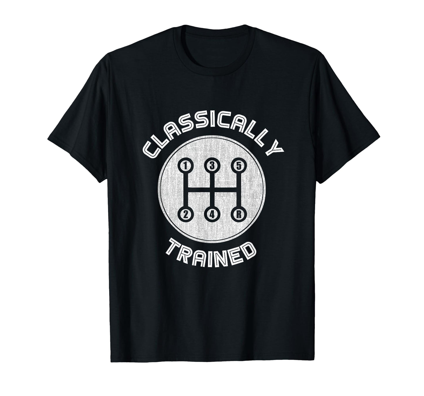 Classically trained Funny Three Pedals Car Guys T-Shirt