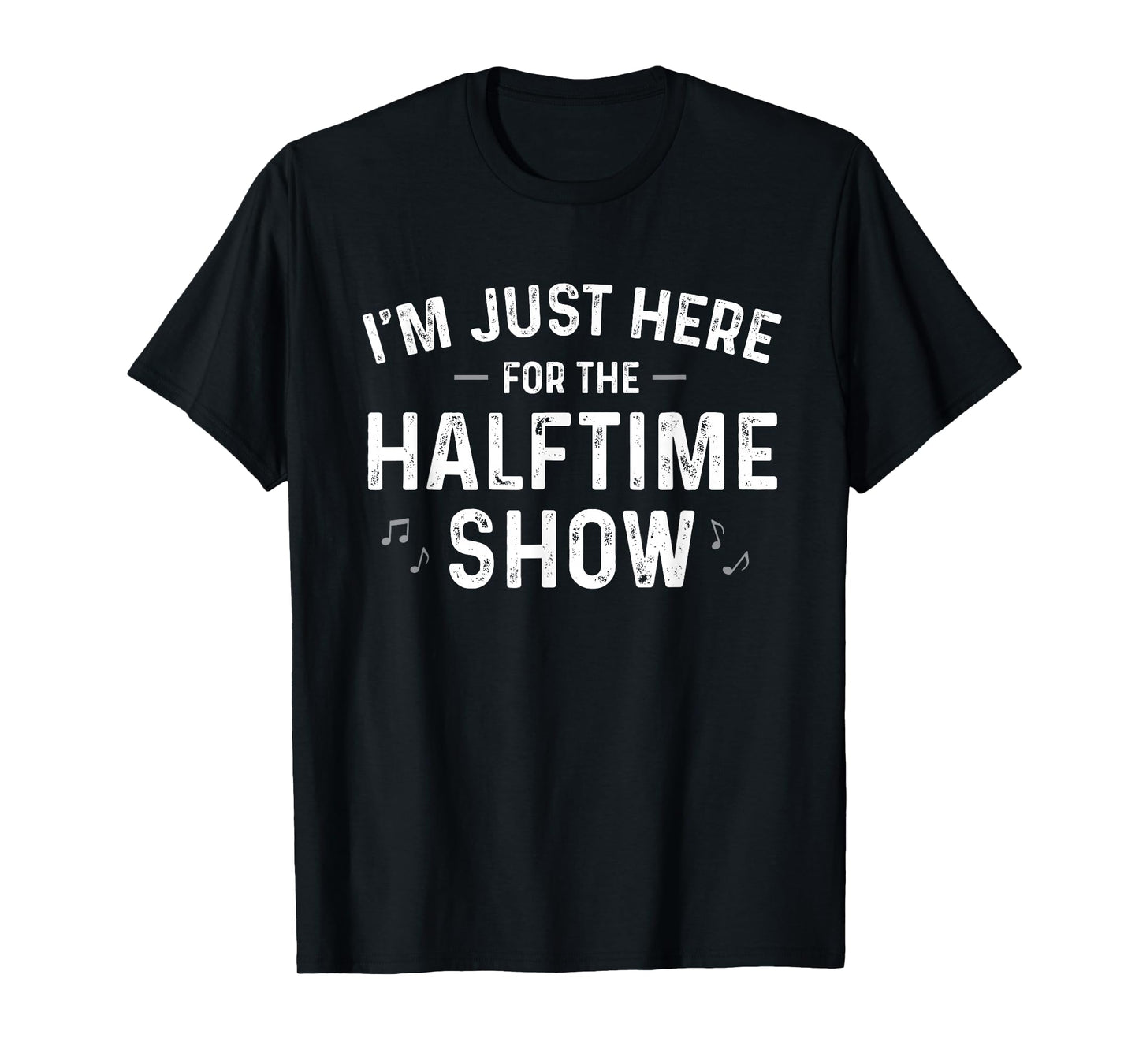 Marching Band I'm Just Here for The Halftime Show Men Women T-Shirt