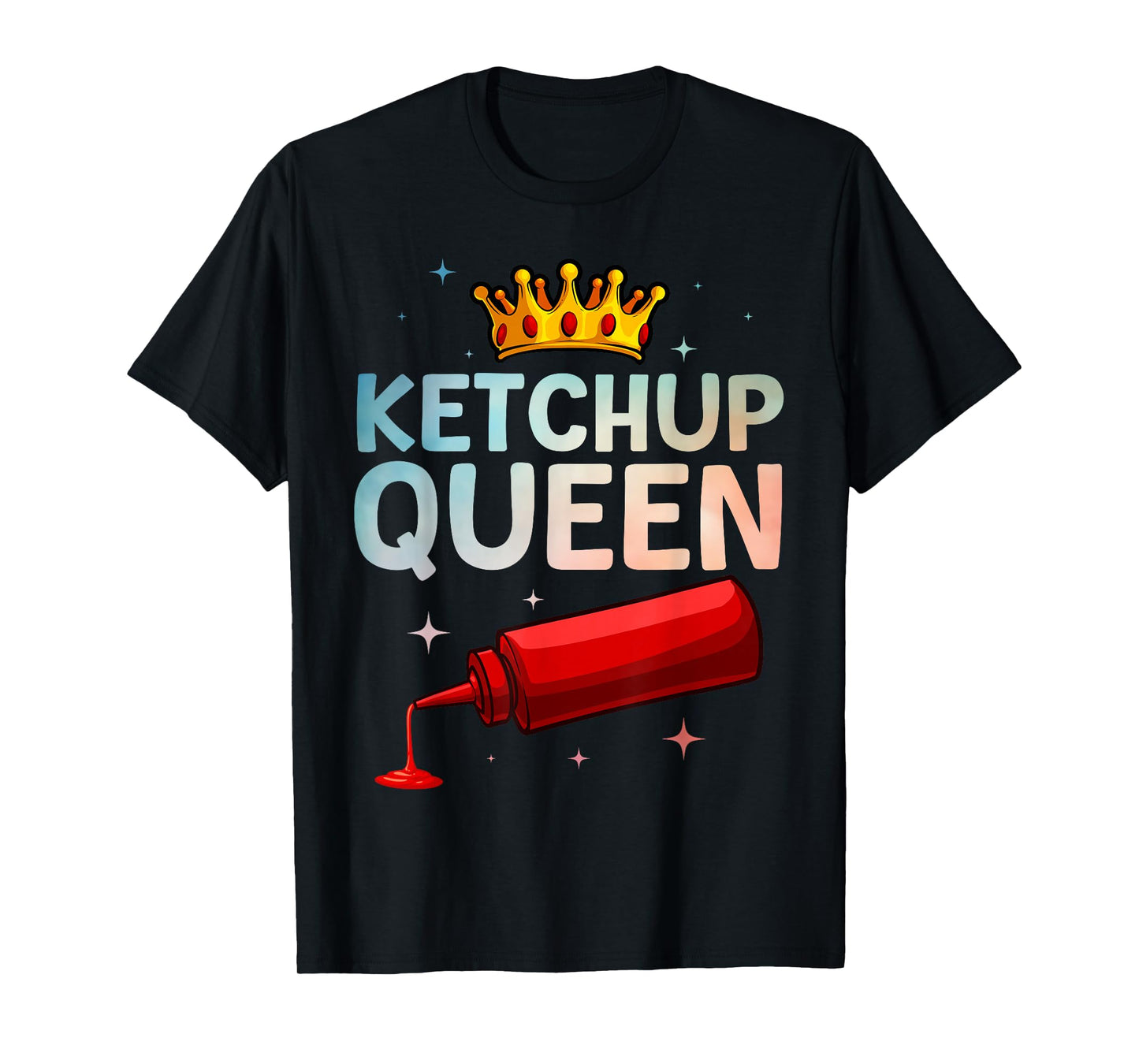 Cool Ketchup Queen Art for Women Girls Tomato Ketchup Lover T-Shirt