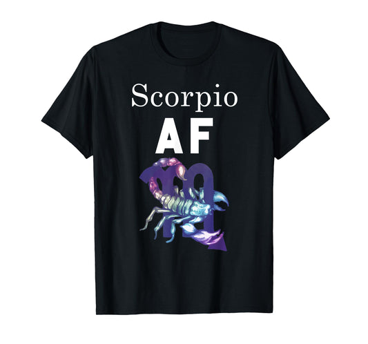 Scorpio Af Zodiac Sign Birthday T-Shirt