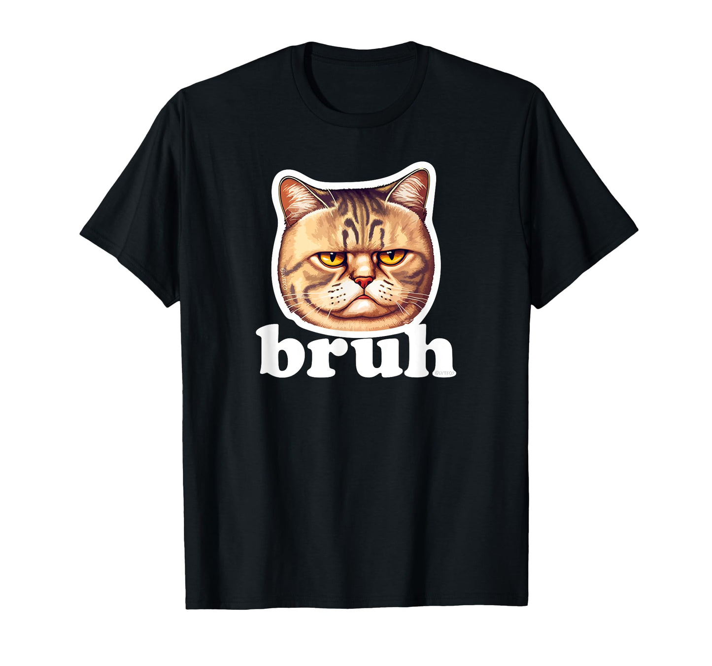 Cute Cat says Bruh – Adorable Pet Cat Funny Humor Men Women Kids T-Shirt