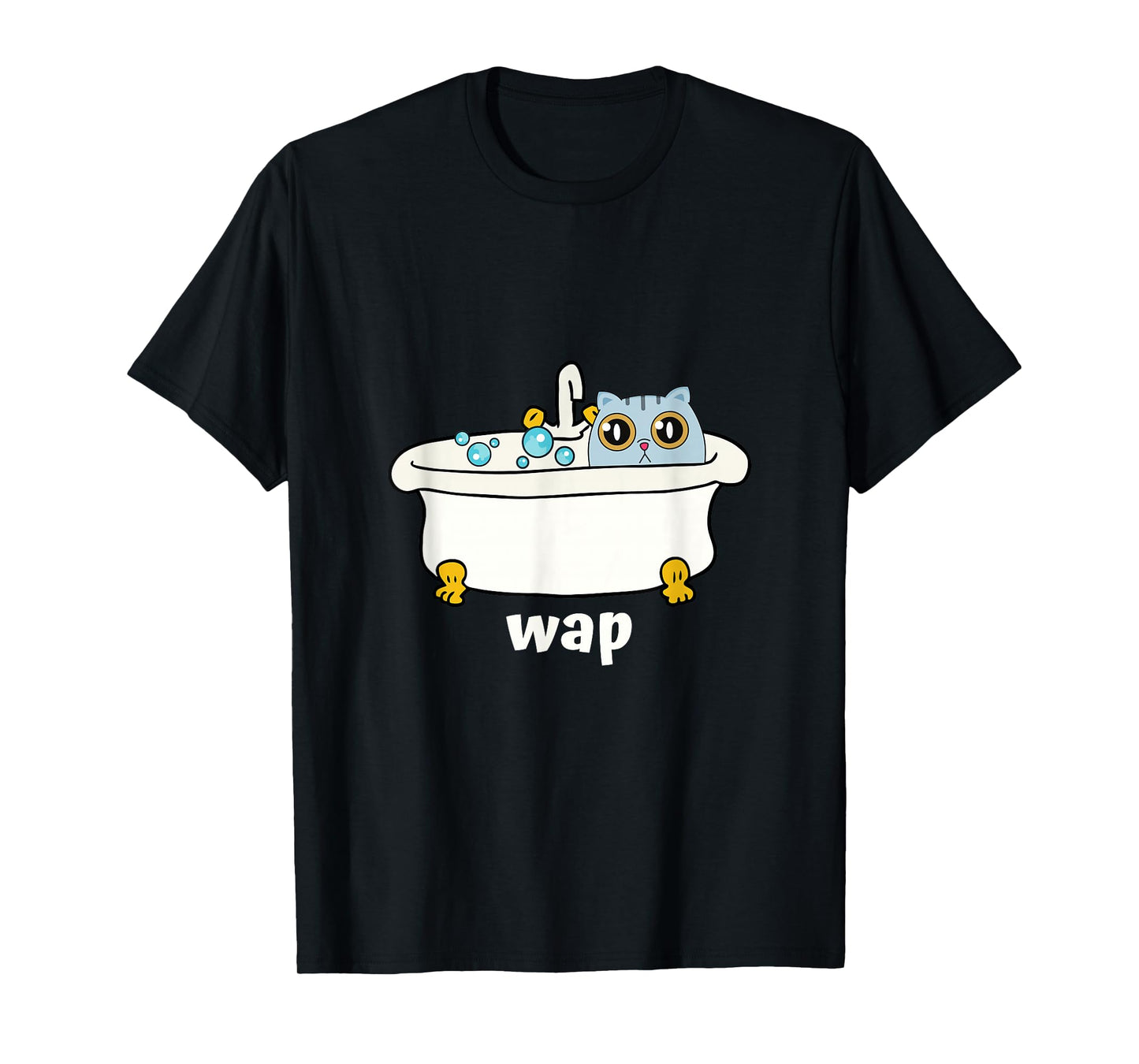 WAP - Wet Pussy Cat in Tub, Dirty Funny and Cute at Once T-Shirt