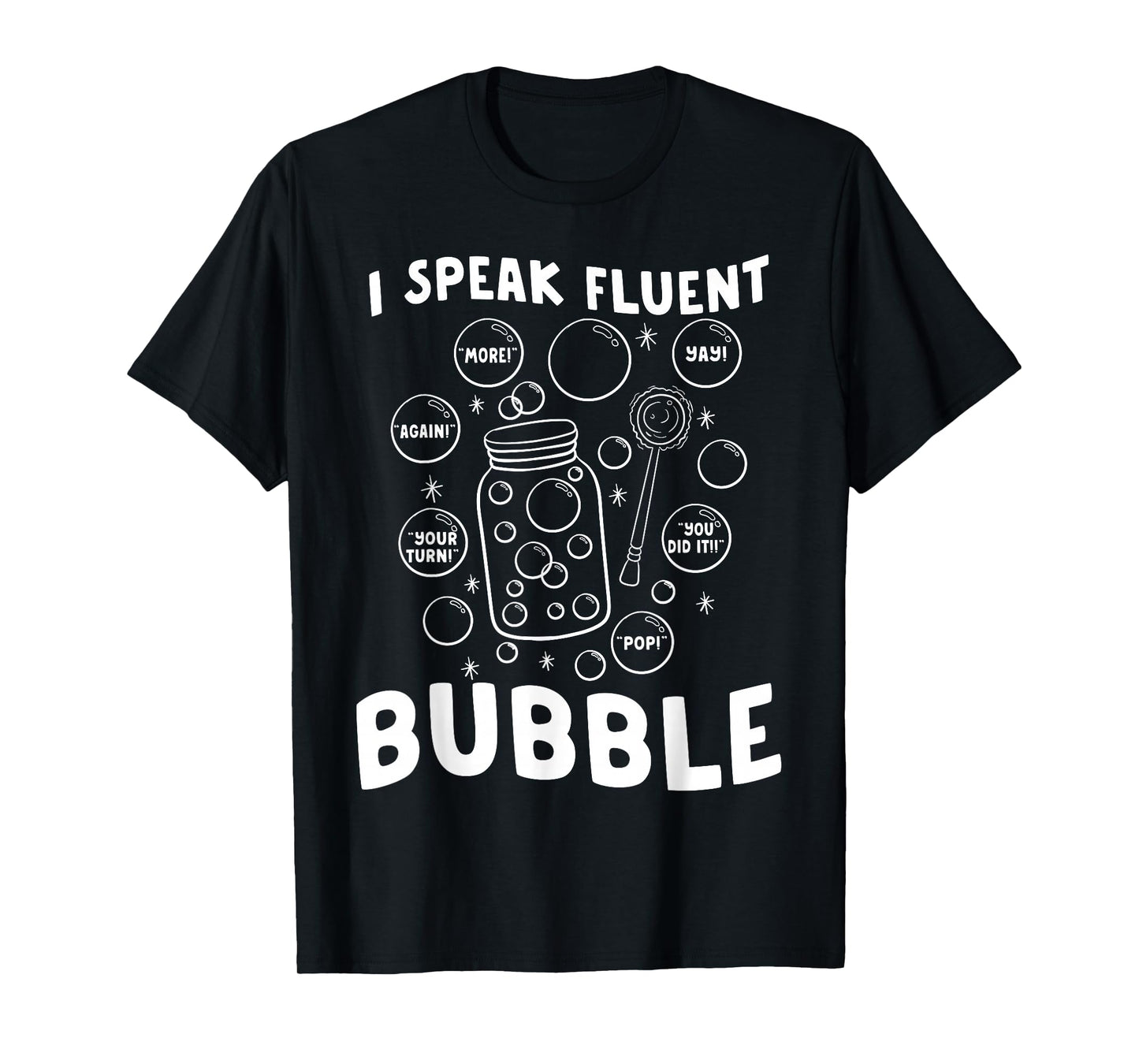 Speech Language Pathologist Speak Fluent Bubble SLP Therapy T-Shirt
