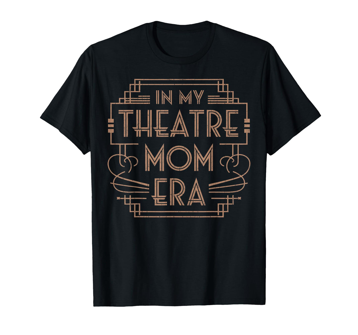 Theatre Life Drama Mama In My Theater Mom Era Theater Life T-Shirt