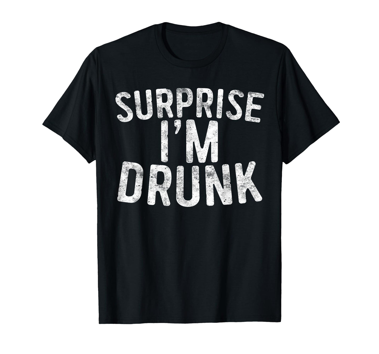 Surprise I'm Drunk Shirt Drinking Men Women Fourth Of July T-Shirt
