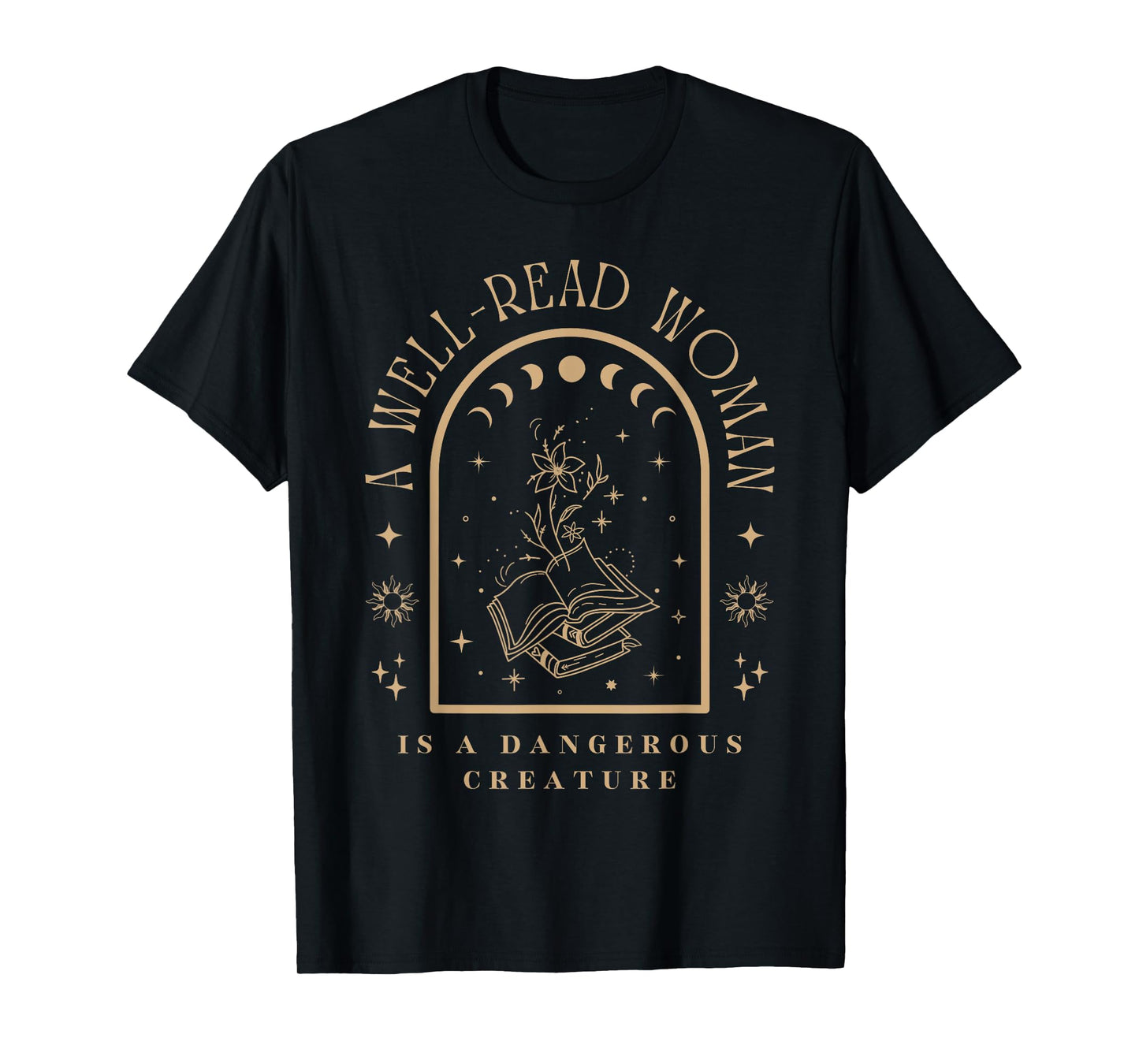 A Well Read Women is A Dangerous Creature Bookish Librarian T-Shirt