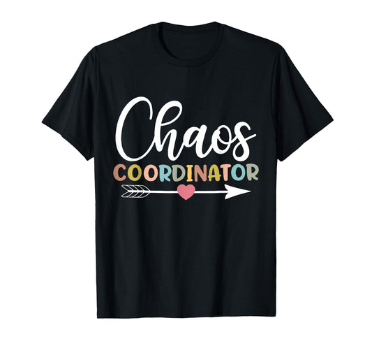 Chaos Coordinator T-Shirt