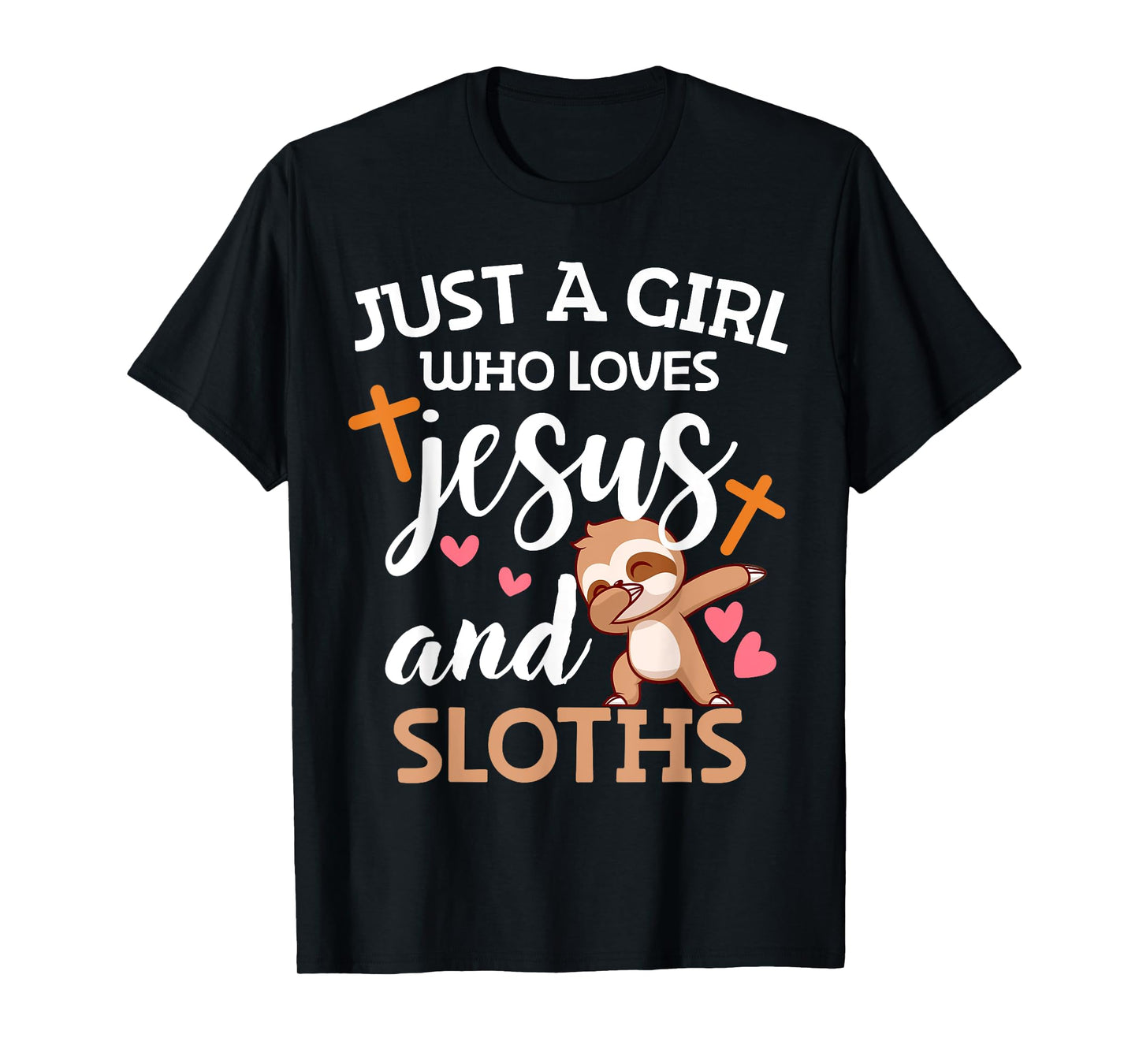 Just A Girl Who Loves Jesus and Sloths Women Animal Lover T-Shirt