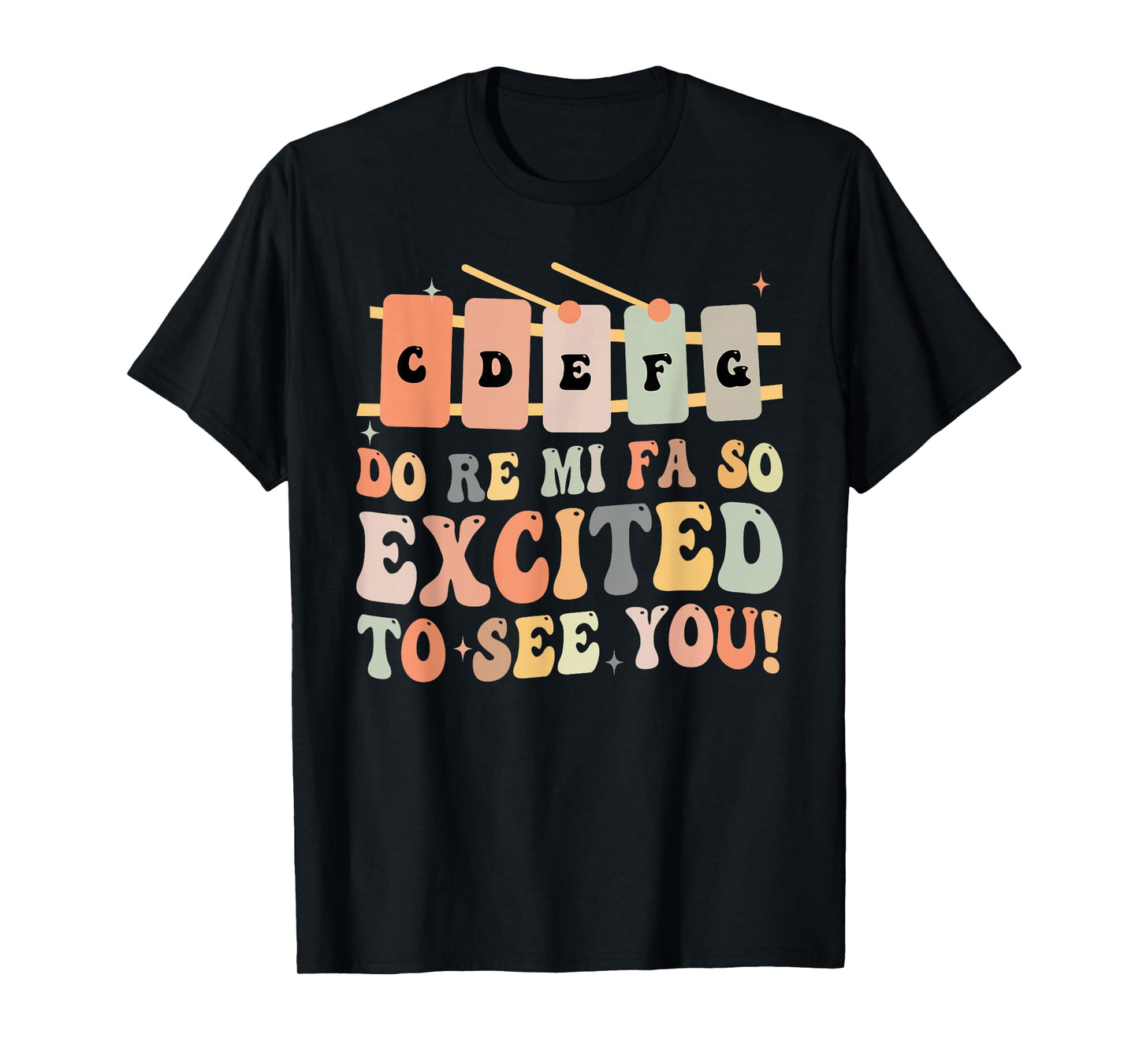 Do Re Mi FA So Excited to See You, Elementary Music Teacher T-Shirt