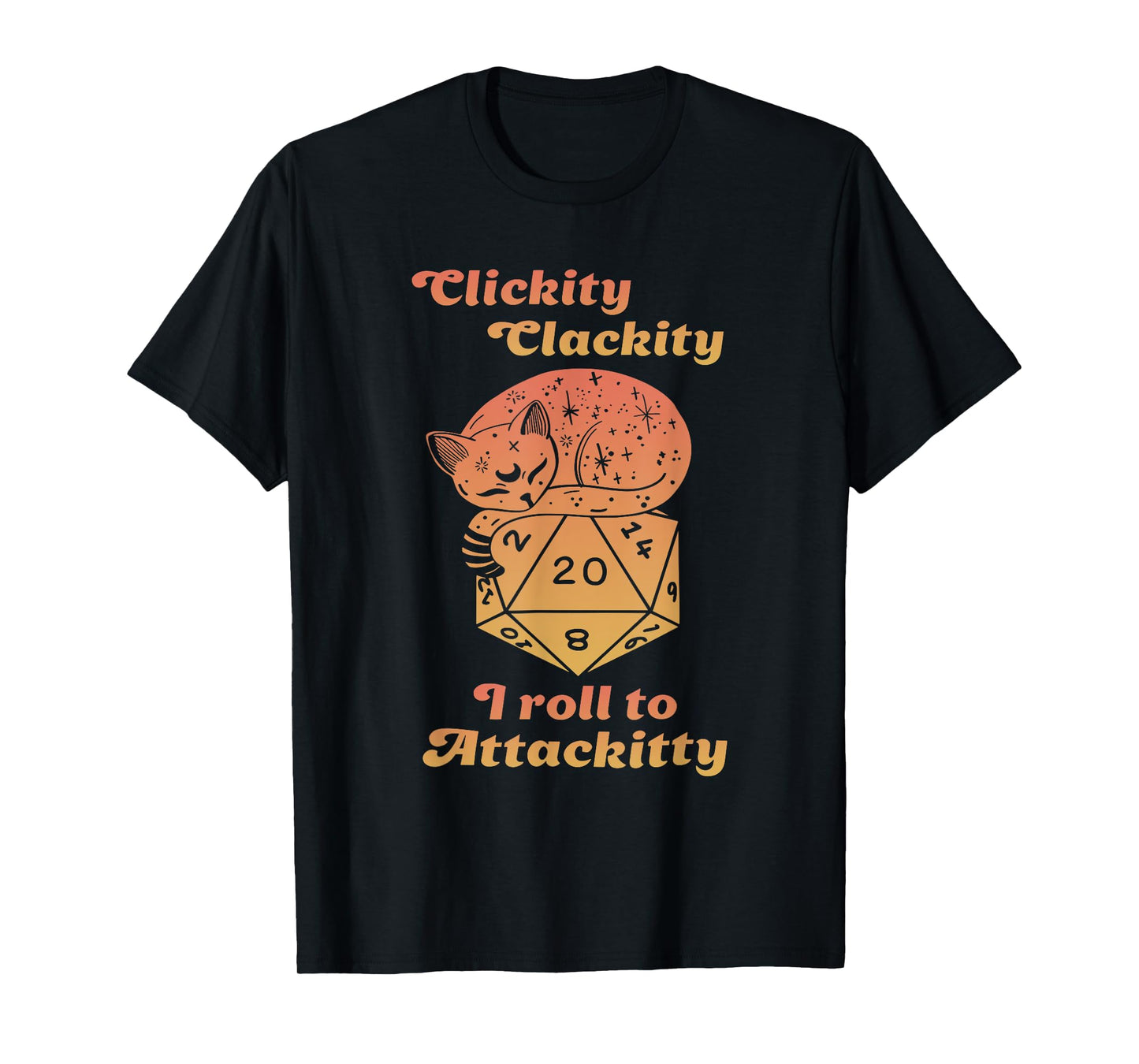 Clickity Clackity I Roll To Attackitty Apparel T-Shirt