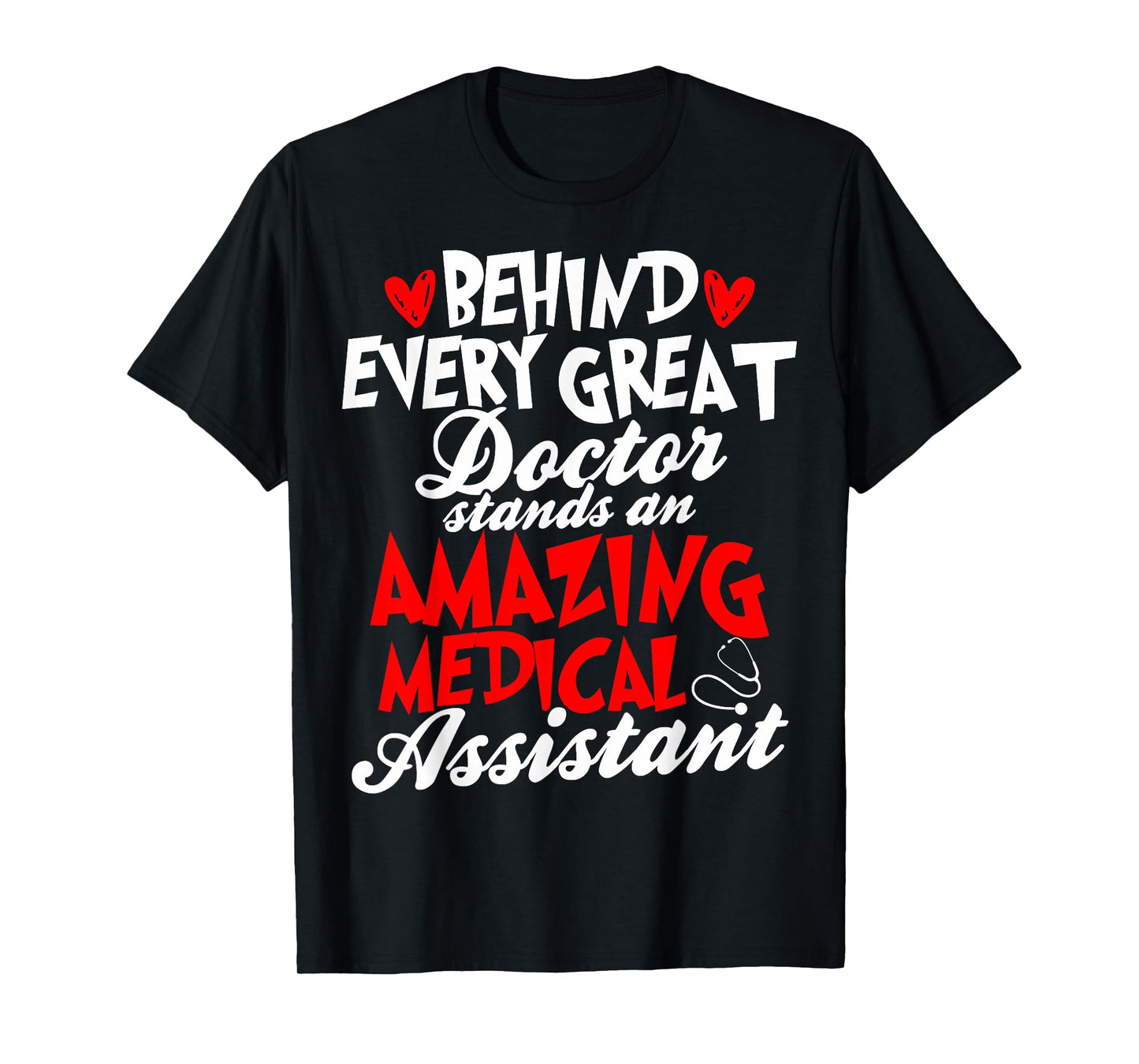 Certified Medical Assistants Behind Every Great Doctor T-Shirt