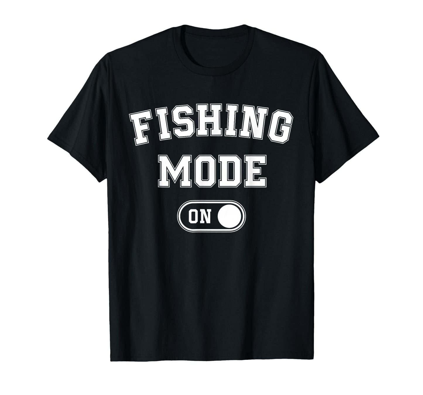 Fishing Mode On Funny Fisher Gift Fisherman Dad Angling T-Shirt