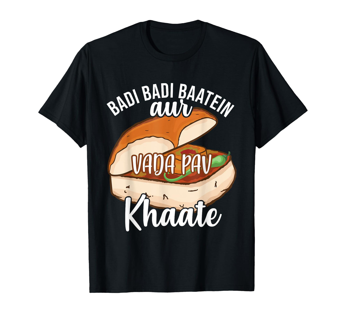 Badi Badi Baatein Vada Pav Khate Hindi Quote Meme India T-Shirt