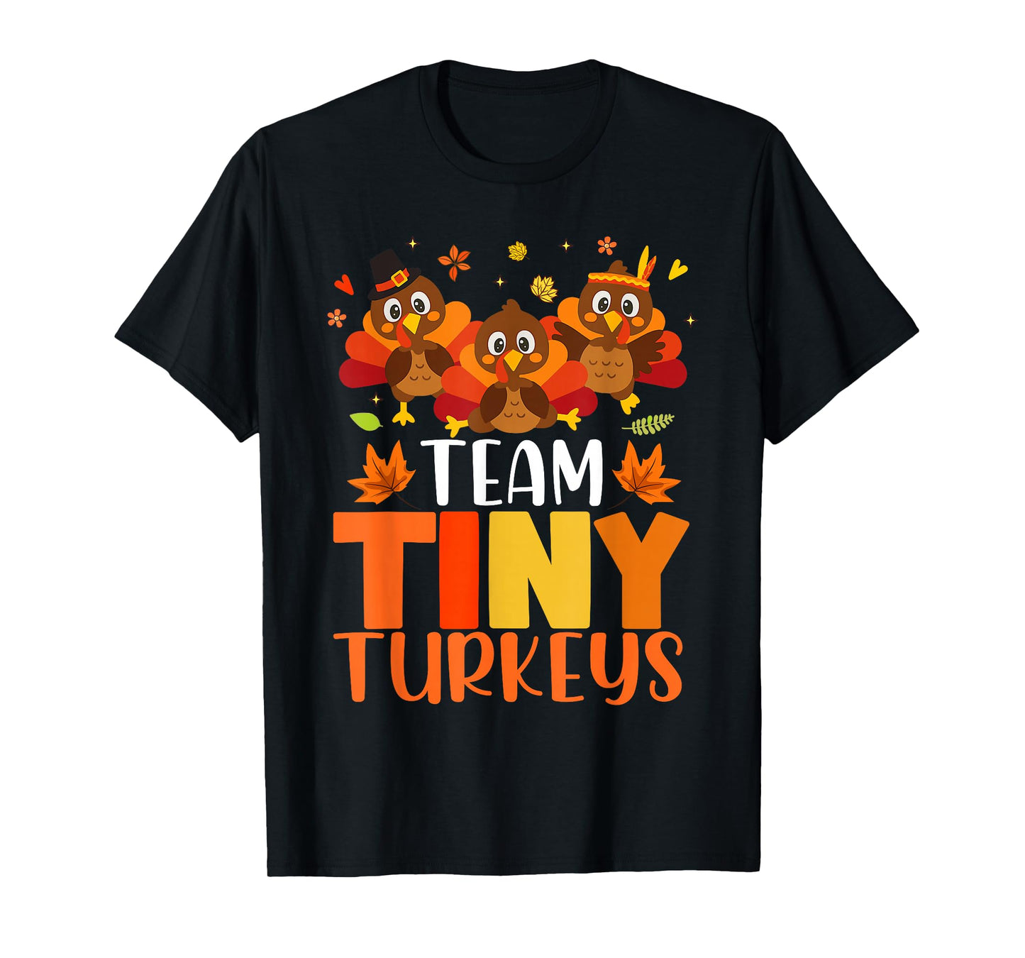 Cute Team Tiny Turkeys Neonatal NICU Nurse Thanksgiving Fall T-Shirt